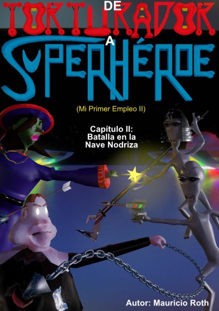 Muy Pronto: De Torturador a Superhéroe – Capítulo 2