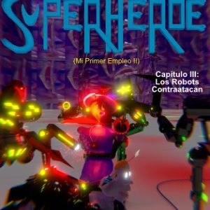 De Torturador a Superhéroe 3